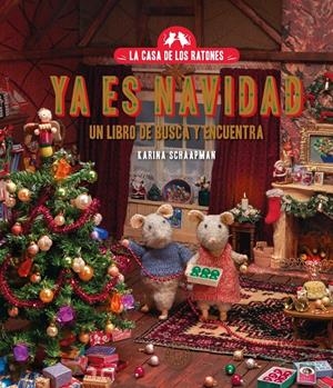 CASA DE LOS RATONES: YA ES NAVIDAD [RUSTICA] | SCHAAPMAN, KARINA | Akira Comics  - libreria donde comprar comics, juegos y libros online