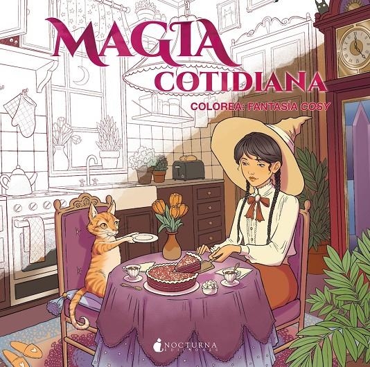 MAGIA COTIDIANA COLOREA: FANTASIA COSY [RUSTICA] | BIDAULT, ANA / BONOTTO, ELENA | Akira Comics  - libreria donde comprar comics, juegos y libros online