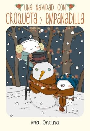 UNA NAVIDAD CON CROQUETA Y EMPANADILLA [RUSTICA] | ONCINA, ANA | Akira Comics  - libreria donde comprar comics, juegos y libros online
