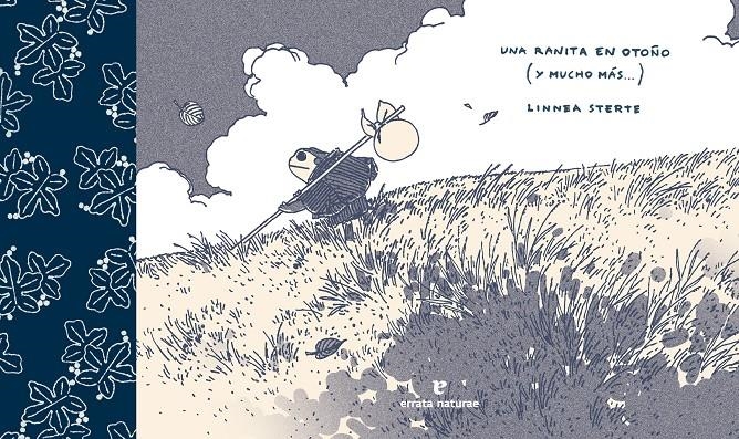 UNA RANITA EN OTOÑO (Y MUCHO MAS...) [CARTONE] | STERTE, LINNEA | Akira Comics  - libreria donde comprar comics, juegos y libros online