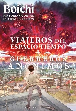 BOICHI: HISTORIAS CORTAS DE CIENCIA FICCION (VIAJEROS DEL ESPACIOTIEMPO + GUERREROS ANONIMOS) [RUSTICA] | BOICHI | Akira Comics  - libreria donde comprar comics, juegos y libros online