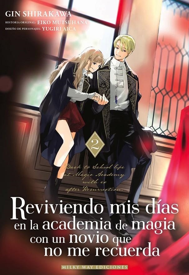 REVIVIENDO MIS DIAS EN LA ACADEMIA DE MAGIA CON UN NOVIO QUE NO ME RECUERDA Nº2 [RUSTICA] | MUTSUHANA,EIKO / SHIRAKAWA,GIN | Akira Comics  - libreria donde comprar comics, juegos y libros online