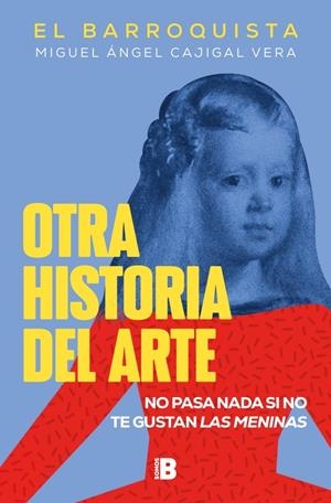 BARROQUISTA, EL: OTRA HISTORIA DEL ARTE [RUSTICA] | CAJIGAL VERA, MIGUEL ANGEL | Akira Comics  - libreria donde comprar comics, juegos y libros online