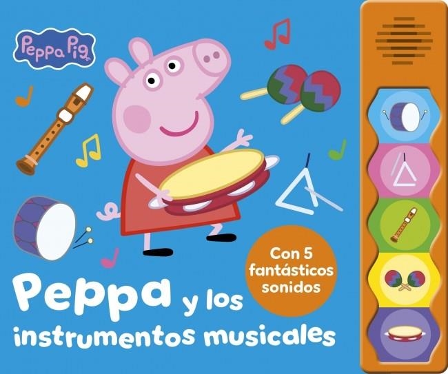 PEPPA PIG: PEPPA Y LOS INSTRUMENTOS MUSICALES (LIBRO CON SONIDOS) [CARTONE] | Akira Comics  - libreria donde comprar comics, juegos y libros online