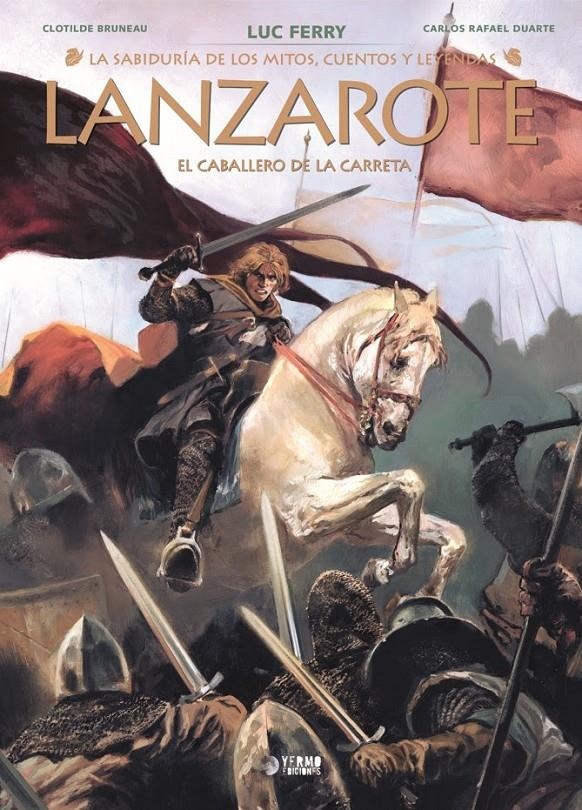 SABIDURIA DE LOS MITOS: LANZAROTE, EL CABALLERO DE LA CARRETA [CARTONE] | FERRY, LUC / BRUNEAU, CLOTILDE | Akira Comics  - libreria donde comprar comics, juegos y libros online