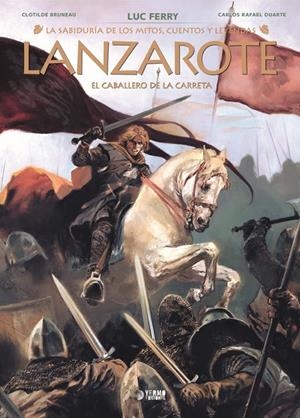 SABIDURIA DE LOS MITOS: LANZAROTE, EL CABALLERO DE LA CARRETA [CARTONE] | FERRY, LUC / BRUNEAU, CLOTILDE | Akira Comics  - libreria donde comprar comics, juegos y libros online