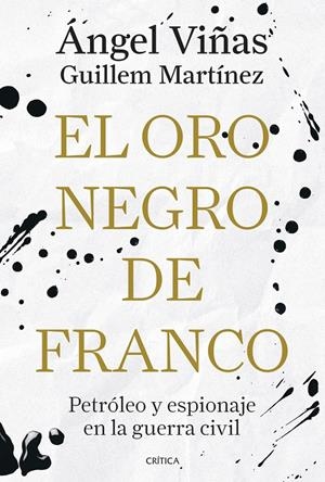 ORO NEGRO DE FRANCO, EL [CARTONE] | VIÑAS, ANGEL / MARTINEZ, GUILLEM | Akira Comics  - libreria donde comprar comics, juegos y libros online