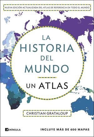 HISTORIA DEL MUNDO, LA: UN ATLAS (UN RECORRIDO DESDE MESOPOTAMIA A LA ACTUALIDAD EN 515 MAPAS) [CARTONE] | GRATALOUP, CHRISTIAN | Akira Comics  - libreria donde comprar comics, juegos y libros online