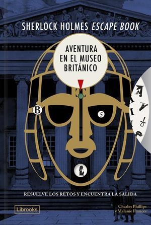 SHERLOCK HOLMES ESCAPE BOOK: AVENTURA EN EL MUSEO BRITANICO [RUSTICA] | PHILLIPS, CHARLES / FRANCES, MELANIE | Akira Comics  - libreria donde comprar comics, juegos y libros online