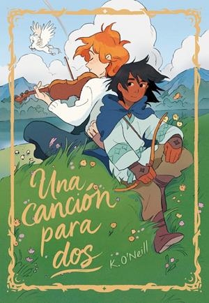 UNA CANCION PARA DOS [RUSTICA] | O'NEILL, KAY | Akira Comics  - libreria donde comprar comics, juegos y libros online