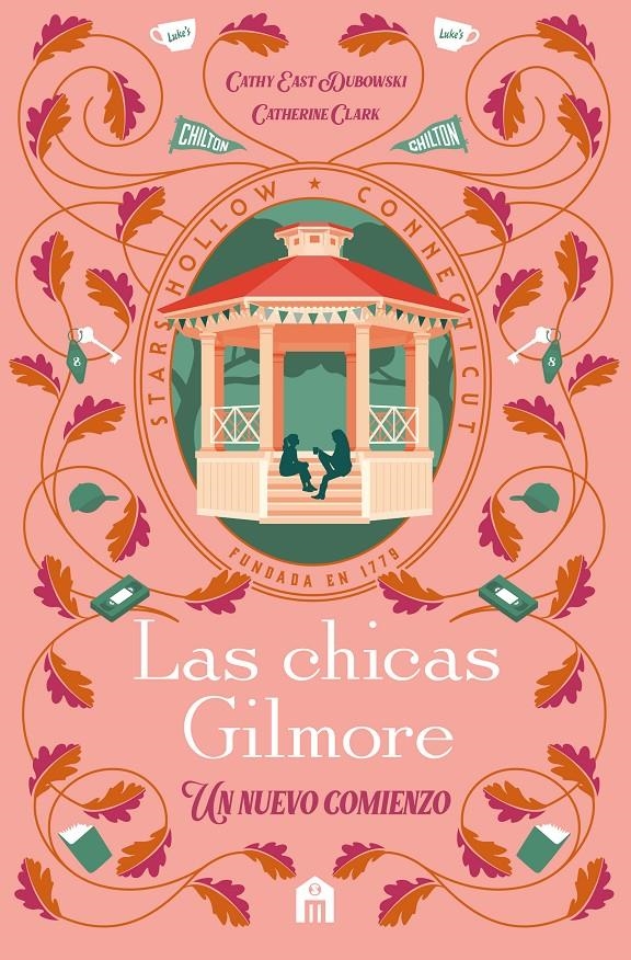 CHICAS GILMORE, LAS: UN NUEVO COMIENZO [RUSTICA] | CLARK, CATHERINE / DUBOWSKI, CATHY EAST | Akira Comics  - libreria donde comprar comics, juegos y libros online