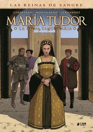 MARIA TUDOR: LA REINA SANGUINARIA [CARTONE] | Akira Comics  - libreria donde comprar comics, juegos y libros online