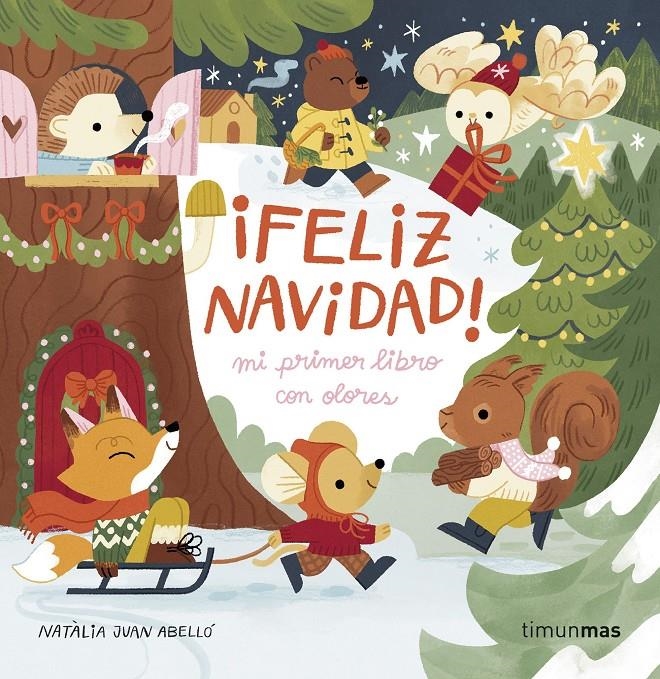 FELIZ NAVIDAD!: MI PRIMER LIBRO CON OLORES [CARTONE] | JUAN ABELLO, NATALIA | Akira Comics  - libreria donde comprar comics, juegos y libros online