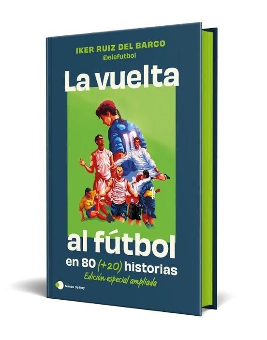 VUELTA AL FUTBOL EN 80 (+20) HISTORIAS, LA (EDICION ESPECIAL CON CANTOS TINTADOS) | RUIZ DEL BARCO, IKER | Akira Comics  - libreria donde comprar comics, juegos y libros online