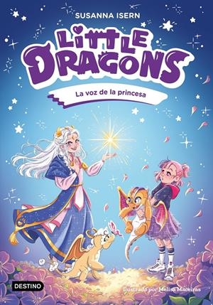 LITTLE DRAGONS Nº04: LA VOZ DE LA PRINCESA [RUSTICA] | ISERN, SUSANNA / MACEIRAS, MELISA | Akira Comics  - libreria donde comprar comics, juegos y libros online