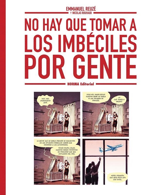 NO HAY QUE TOMAR A LOS IMBECILES POR GENTE [CARTONE] | REUZE, EMMANUEL / RUHAUD, NICOLAS | Akira Comics  - libreria donde comprar comics, juegos y libros online