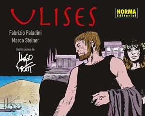 ULISES (CON ILUSTRACIONES DE HUGO PRATT) [CARTONE] | STEINER, MARCO /  PALADINI, FRABRIZIO / PRATT, HUGO | Akira Comics  - libreria donde comprar comics, juegos y libros online