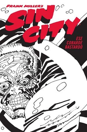 SIN CITY VOL.04: ESE COBARDE BASTARDO [CARTONE] | MILLER, FRANK | Akira Comics  - libreria donde comprar comics, juegos y libros online