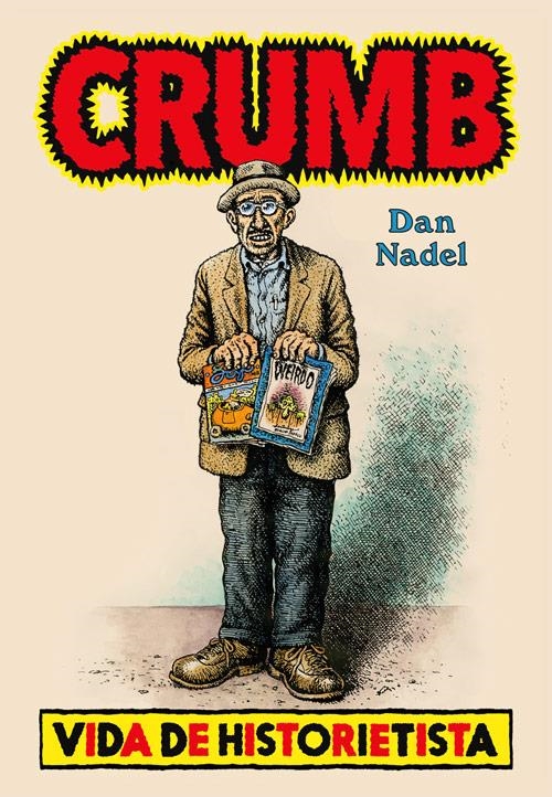 CRUMB: VIDA DE HISTORIETISTA [CARTONE] | NADEL, DAN | Akira Comics  - libreria donde comprar comics, juegos y libros online