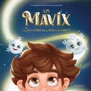 MAVIX Y EL MISTERIO DE LA BOLA DE NIEVE, LOS [CARTONE] | SANTOS, ANA / MARTINEZ, JUAN JESUS | Akira Comics  - libreria donde comprar comics, juegos y libros online