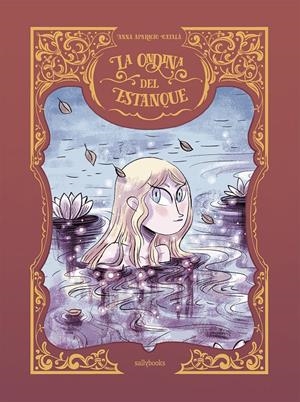 ONDINA DEL ESTANQUE, LA [CARTONE] | APARICIO CATALÁ, ANNA | Akira Comics  - libreria donde comprar comics, juegos y libros online