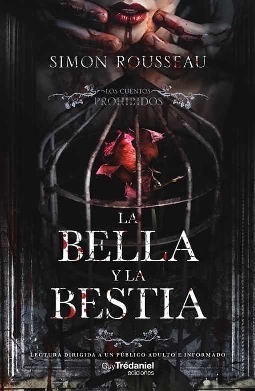 BELLA Y LA BESTIA, LA: CUENTOS PROHIBIDOS [RUSTICA] | ROSSEAU, SIMON | Akira Comics  - libreria donde comprar comics, juegos y libros online