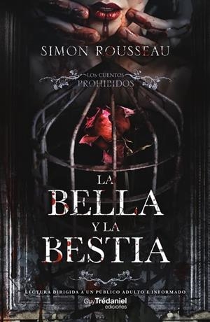 BELLA Y LA BESTIA, LA: CUENTOS PROHIBIDOS [RUSTICA] | ROSSEAU, SIMON | Akira Comics  - libreria donde comprar comics, juegos y libros online