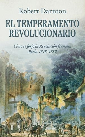 TEMPERAMENTO REVOLUCIONARIO, EL [CARTONE] | DARNTON, ROBERT | Akira Comics  - libreria donde comprar comics, juegos y libros online