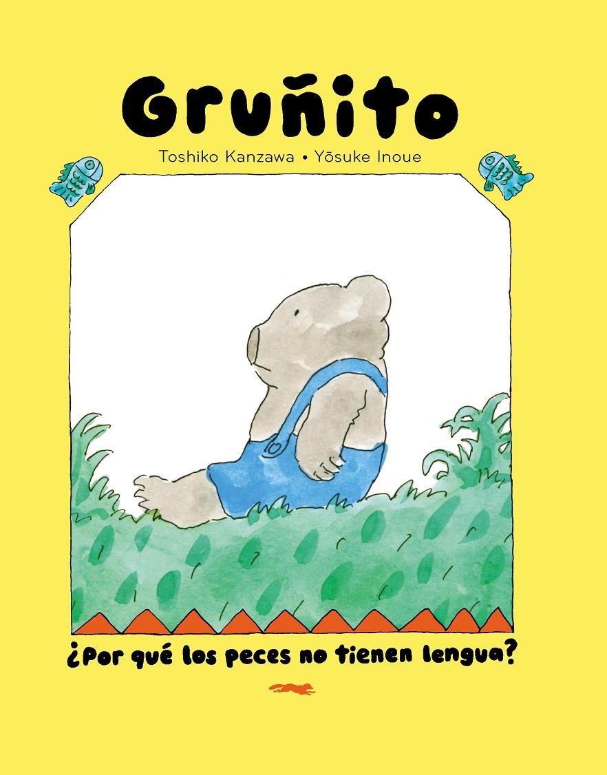 GRUÑITO: ¿POR QUE LOS PECES NO TIENEN LENGUA? [CARTONE] | KANZAWA, TOSHIKO / INOUE, YOSUKE | Akira Comics  - libreria donde comprar comics, juegos y libros online