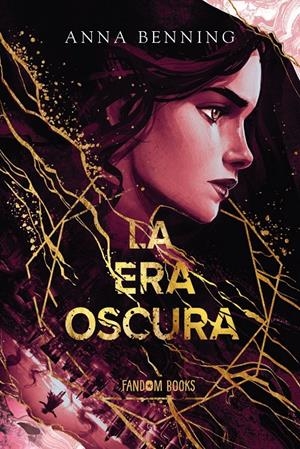 ERA OSCURA, LA (LOS SELLOS OSCUROS 2) [RUSTICA] | BENNING, ANNA | Akira Comics  - libreria donde comprar comics, juegos y libros online