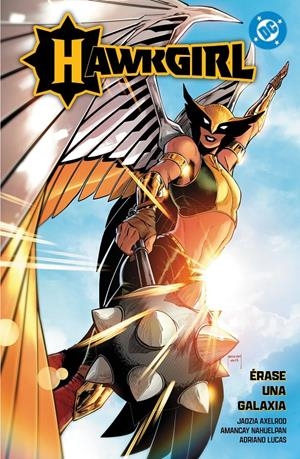 DC PREMIERE AMANECER DE DC: HAWKGIRL Nº01, ERASE UNA GALAXIA [RUSTICA] | AXELROD, JADZIA  | Akira Comics  - libreria donde comprar comics, juegos y libros online