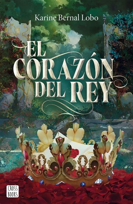 CORAZON DEL REY, EL (EL PERFUME DEL REY 3) [RUSTICA] | BERNAL LOBO, KARINE | Akira Comics  - libreria donde comprar comics, juegos y libros online