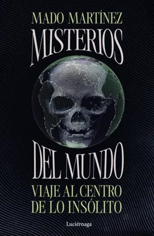 MISTERIOS DEL MUNDO [RUSTICA] | MARTINEZ, MADO | Akira Comics  - libreria donde comprar comics, juegos y libros online