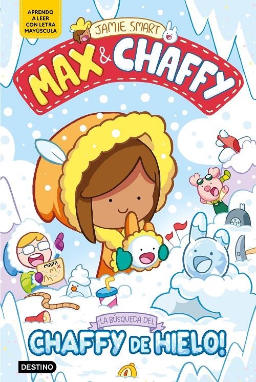 MAX & CHAFFY VOL.3: CHAFFY DE HIELO! (APRENDO A LEER CON LETRA MAYUSCULA) [CARTONE] | SMART, JAMIE | Akira Comics  - libreria donde comprar comics, juegos y libros online