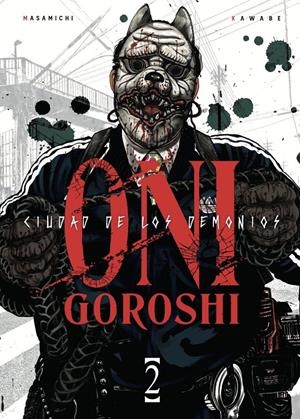 ONI GOROSHI, CIUDAD DE LOS DEMONIOS Nº02 [RUSTICA] | KAWABE, MASAMICHI | Akira Comics  - libreria donde comprar comics, juegos y libros online