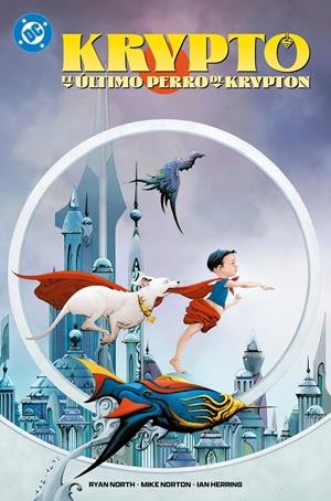 KRYPTO: EL ULTIMO PERRO DE KRYPTON [CARTONE] | NORTH, RYAN / NORTON, MIKE | Akira Comics  - libreria donde comprar comics, juegos y libros online