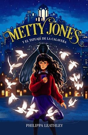 METTY JONES Y EL TATUAJE DE LA CALAVERA [CARTONE] | LEATHLEY, PHILIPPA | Akira Comics  - libreria donde comprar comics, juegos y libros online