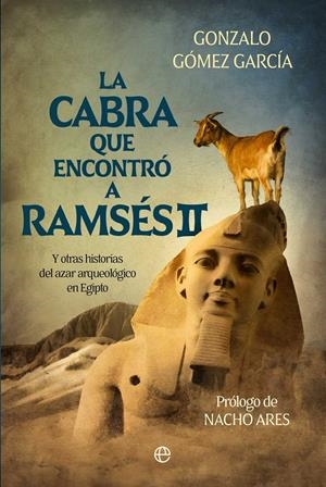 CABRA QUE ENCONTRO A RAMSES, LA [RUSTICA] | GOMEZ GARCIA, GONZALO | Akira Comics  - libreria donde comprar comics, juegos y libros online