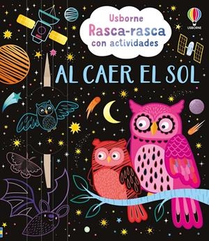 AL CAER EL SOL (RASCA RASCA CON ACTIVIDADES) [RUSTICA] | DICKINS, ROSIE | Akira Comics  - libreria donde comprar comics, juegos y libros online