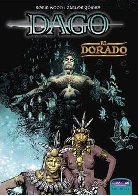 DAGO: EL DORADO [RUSTICA] | Akira Comics  - libreria donde comprar comics, juegos y libros online
