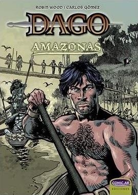 DAGO: AMAZONAS [RUSTICA] | Akira Comics  - libreria donde comprar comics, juegos y libros online