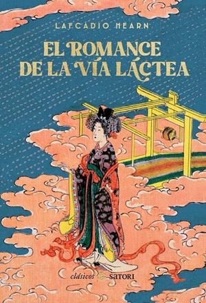 ROMANCE DE LA VIA LACTEA, EL [RUSTICA] | LAECADIO HEARN | Akira Comics  - libreria donde comprar comics, juegos y libros online
