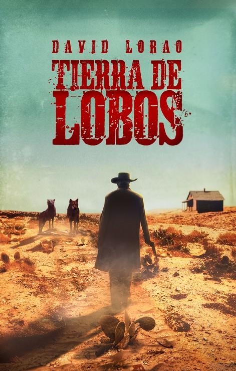TIERRA DE LOBOS [RUSTICA] | LORAO, DAVID | Akira Comics  - libreria donde comprar comics, juegos y libros online