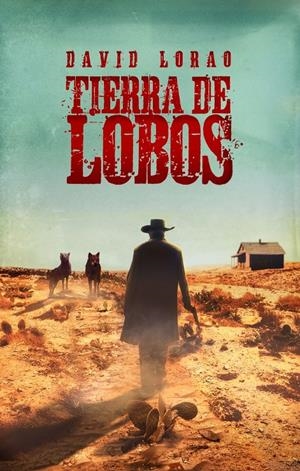 TIERRA DE LOBOS [RUSTICA] | LORAO, DAVID | Akira Comics  - libreria donde comprar comics, juegos y libros online