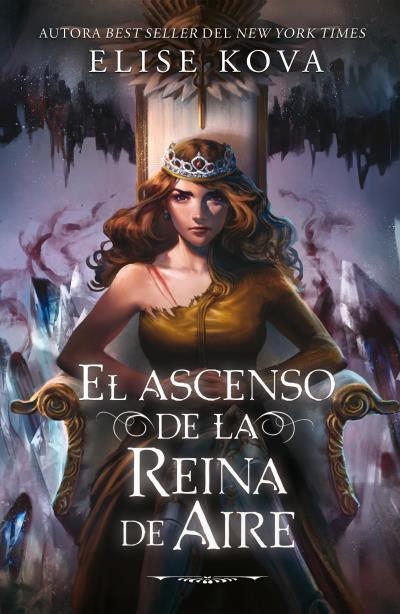 ASCENSO DE LA REINA DE AIRE, EL (EL DESPERTAR DE LA BRUJA DEL AIRE 5) [RUSTICA] | KOVA, ELISE | Akira Comics  - libreria donde comprar comics, juegos y libros online