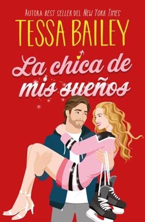 CHICA DE MIS SUEÑOS, LA [RUSTICA] | BAILEY, TESSA | Akira Comics  - libreria donde comprar comics, juegos y libros online