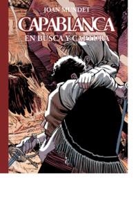 CAPABLANCA VOL.07: EN BUSCA Y CAPTURA [CARTONE] | MUNDET, JOAN | Akira Comics  - libreria donde comprar comics, juegos y libros online