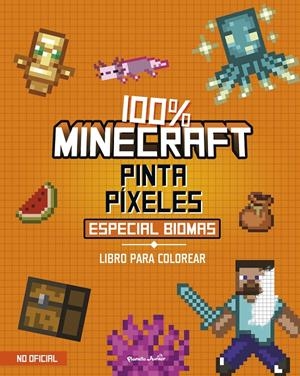 MINECRAFT: PINTA PIXELES ESPECIAL BIOMAS 100% MINECRAFT (LIBRO PARA COLOREAR) [RUSTICA] | Akira Comics  - libreria donde comprar comics, juegos y libros online