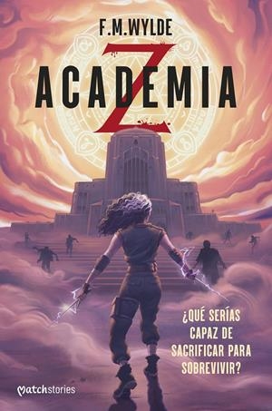 ACADEMIA Z [RUSTICA] | WYLDE, F. M. | Akira Comics  - libreria donde comprar comics, juegos y libros online