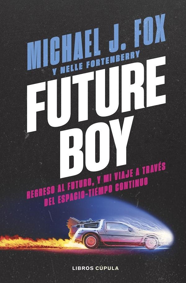 MICHAEL J FOX: FUTURE BOY [CARTONE] | J. FOX, MICHAEL / FORTENBERRY, NELLE | Akira Comics  - libreria donde comprar comics, juegos y libros online